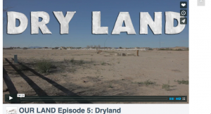 OUR LAND Episode 5: Dryland