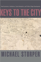 PUBLICATION: Michael Storper (2013), Keys to the City: How Economics, Institutions, Social Interaction, and Politics Shape Development, Princeton University Press