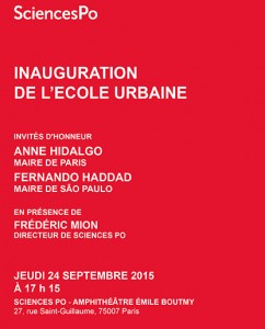 Inauguration École Urbaine de Sciences Po le 24 septembre 2015 en présence de Frédéric Mion – Invité(e)s : Anne Hidalgo et Fernando Haddad