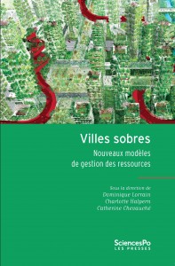 [Publication] Lorrain, Halpern, Chevauché (2018): « Villes Sobres. Nouveaux modèles de gestion des ressources ».